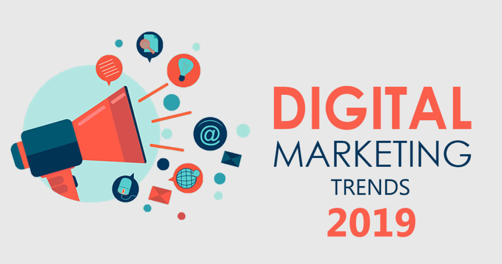 Digital Marketing Trends We Are All Set To See In 2019