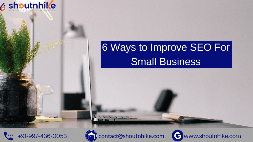 6 Ways to Improve SEO For Small Business