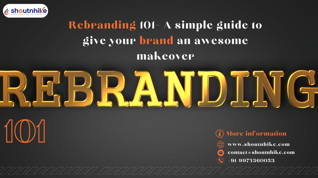 Rebranding 101- A Simple Guide To Give Your Brand An Awesome Makeover ...